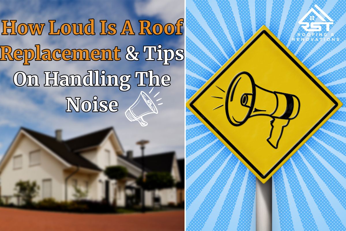 How Loud Is A Roof Replacement (and 5 Tips On Handling The Noise)