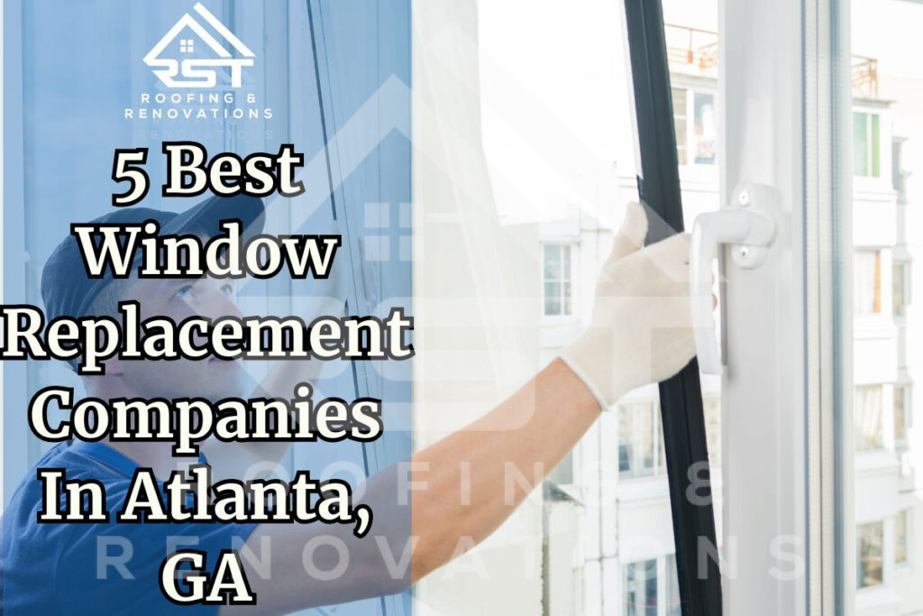 Window Replacement Companies In Atlanta, Ga