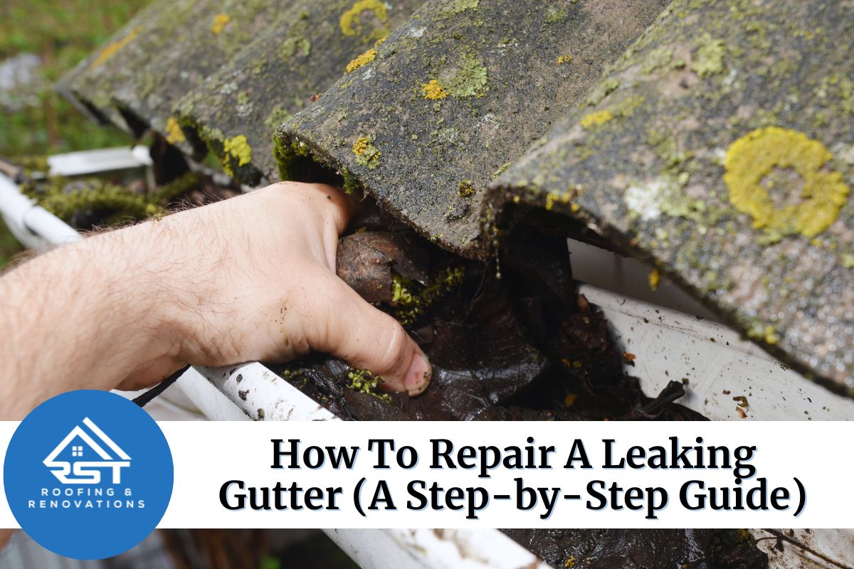 How To Repair A Leaking Gutter (A Step-by-Step Guide)