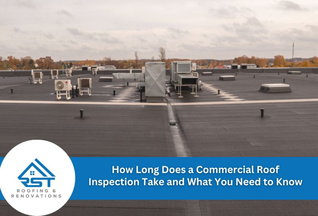 How Long Does A Commercial Roof Inspection Take And What You Need To Know