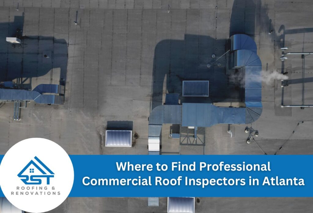 Where To Find Professional Commercial Roof Inspectors In Atlanta